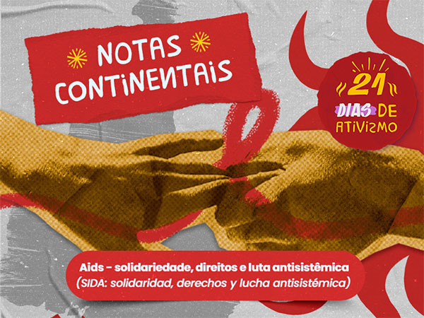 NOTAS CONTINENTAIS: Aids - Solidariedade, direitos e luta antissistêmica